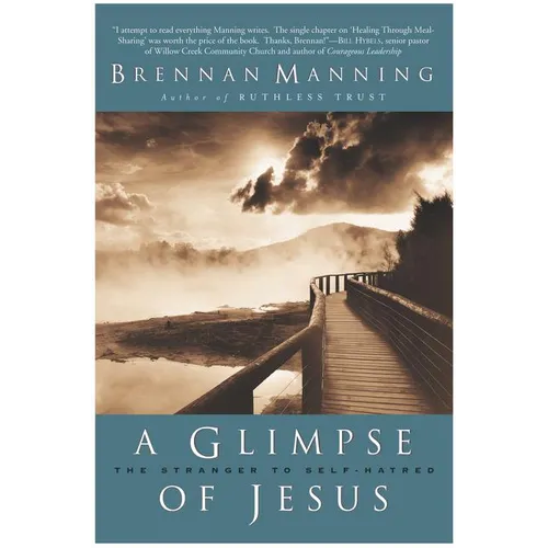 A Glimpse of Jesus: The Stranger to Self-Hatred