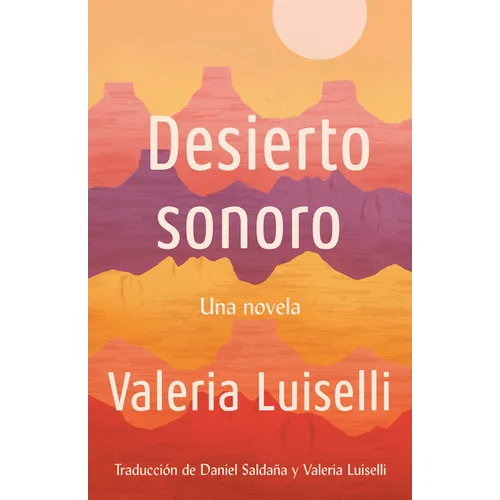 Desierto Sonoro / Lost Children Archive: A Novel