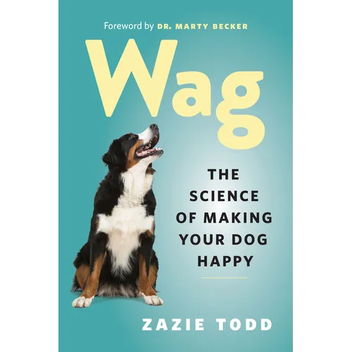 Wag: The Science of Making Your Dog Happy