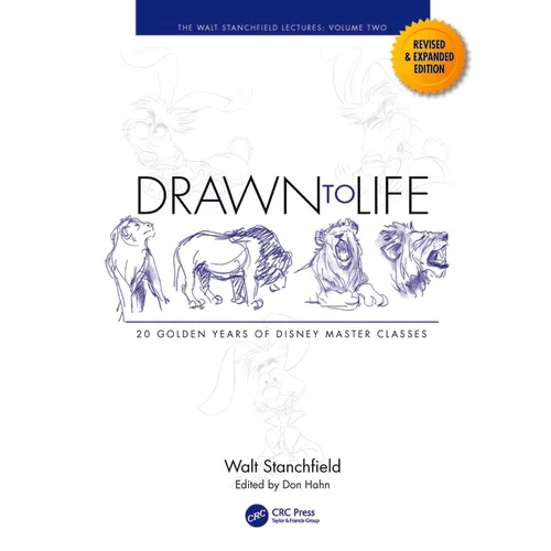 Drawn to Life: 20 Golden Years of Disney Master Classes: Volume 2: The Walt Stanchfield Lectures