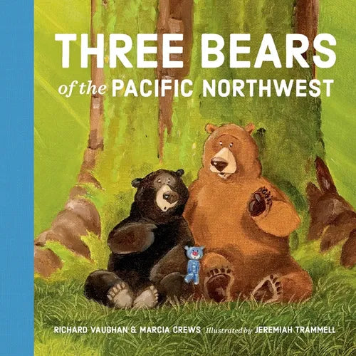 Three Bears of the Pacific Northwest: A Bear Book for Kids