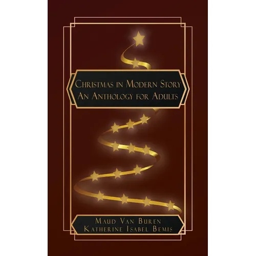 Christmas in Modern Story: An Anthology for Adults
