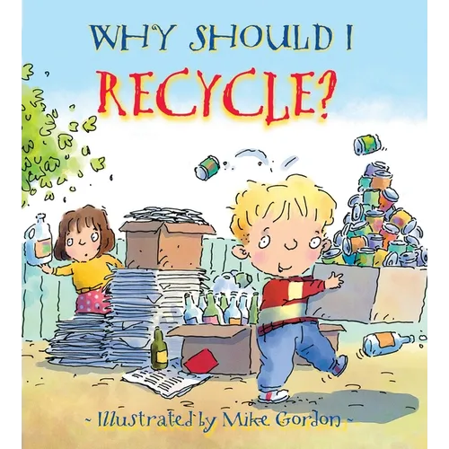 Why Should I Recycle?