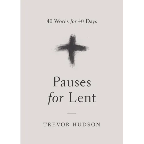 Pauses for Lent: 40 Words for 40 Days