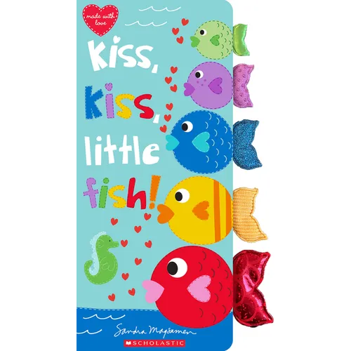 Kiss, Kiss, Little Fish