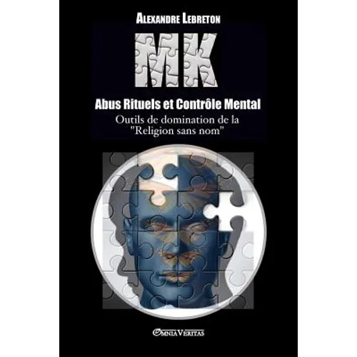 MK - Abus Rituels et Contrôle Mental: Outils de domination de la "religion sans nom"