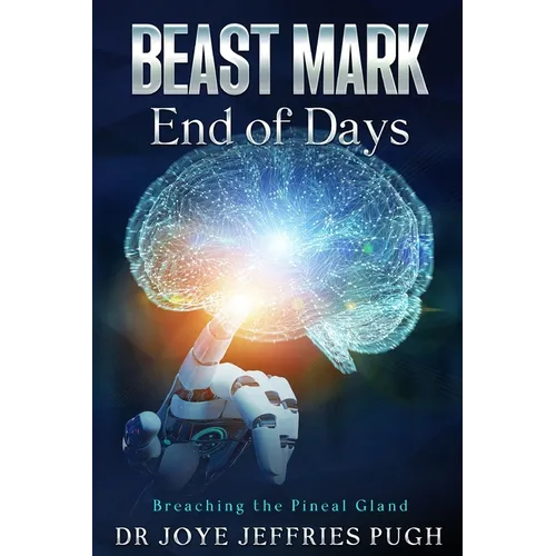Beast Mark: End of Days "Breaching the Pineal Gland"