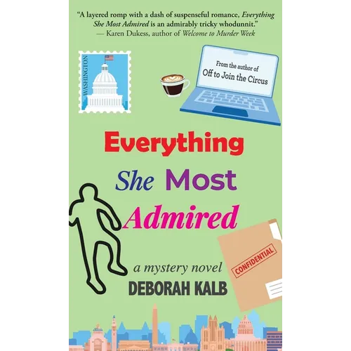 Everything She Most Admired: A Mystery Novel