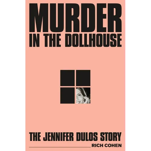 Murder in the Dollhouse: The Jennifer Dulos Story