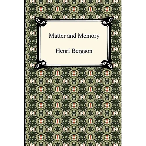 Matter and Memory