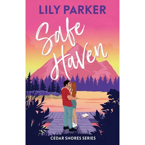 Safe Haven: Discover the brand new, small-town series with this steamy, slow-burn summer romance