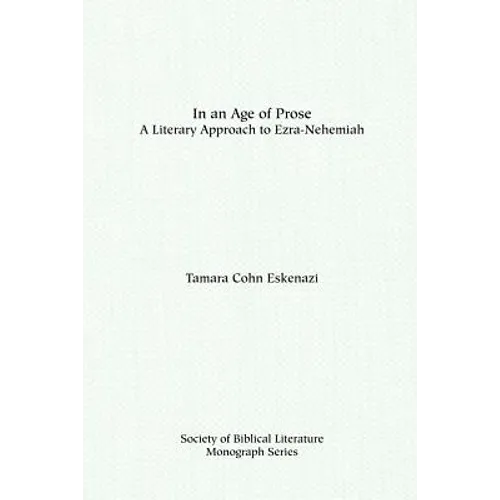 In an Age of Prose: A Literary Approach to Ezra-Nehemiah