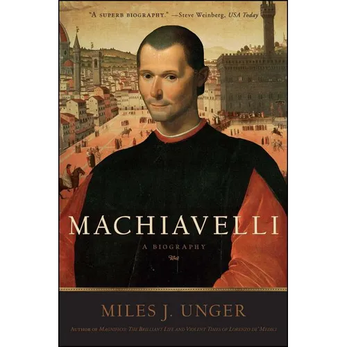 Machiavelli: A Biography
