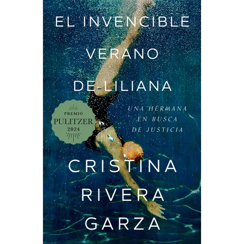 El Invencible Verano de Liliana / Liliana's Invincible Summer (Premio Pulitzer)