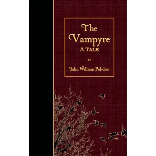The Vampyre: A Tale