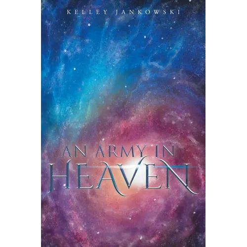 An Army in Heaven