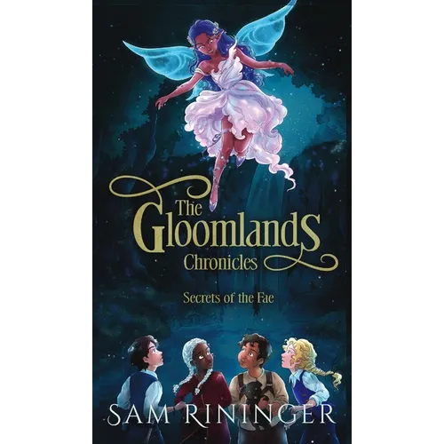 The Gloomlands Chronicles: Secrets of the Fae