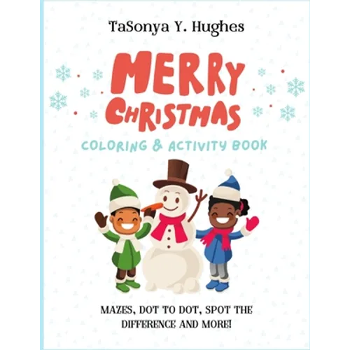 Merry Christmas Activity Book for Kids Ages 4-8: A Fun Holiday Activity Book for Kids: Mazes, Dot to Dot, I Spy, & Much More!