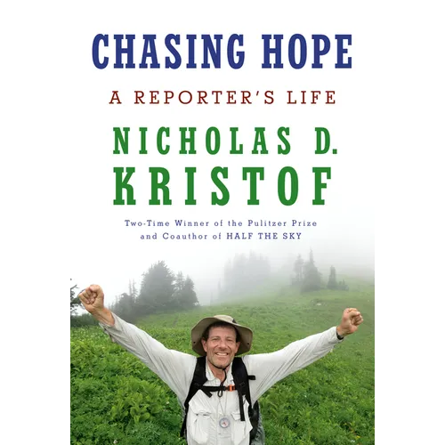 Chasing Hope: A Reporter's Life