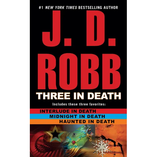 Three in Death: Midnight in Death/Interlude in Death/Haunted in Death