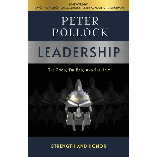 Leadership: The Good, The Bad, And The Ugly
