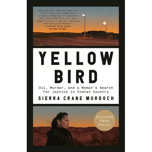 Yellow Bird: Oil, Murder, and a Woman's Search for Justice in Indian Country