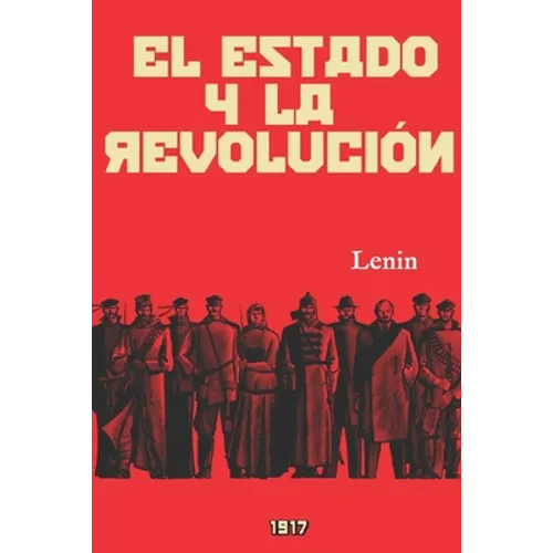 El Estado y la revolución: (Edición revisada y anotada)