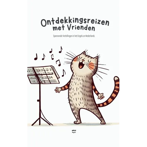 Ontdekkingsreizen met Vrienden: Spannende Vertellingen in het Engels en Nederlands