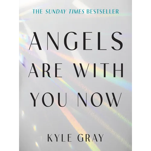 Angels Are with You Now: The Sunday Times Bestseller