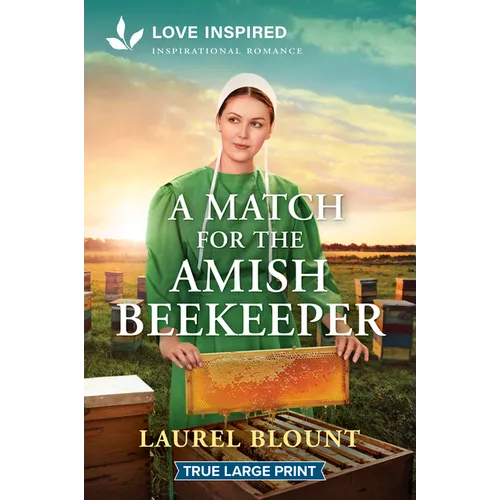 A Match for the Amish Beekeeper: An Uplifting Inspirational Romance
