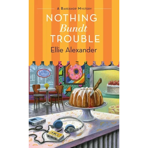 Nothing Bundt Trouble: A Bakeshop Mystery