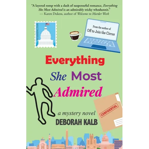 Everything She Most Admired: A Mystery Novel