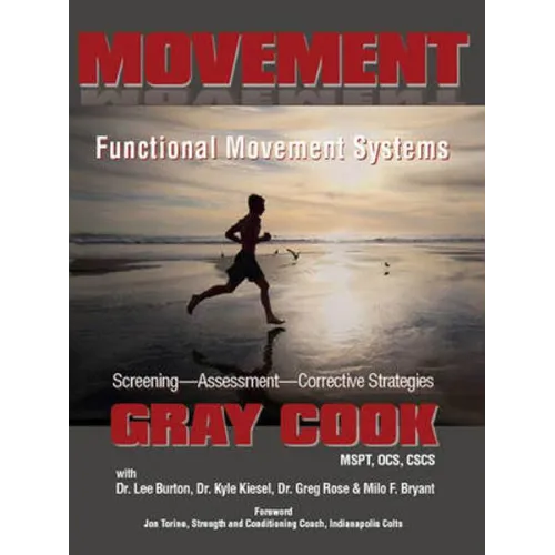 Movement: Functional Movement Systems: Screening, Assessment, Corrective Strategies
