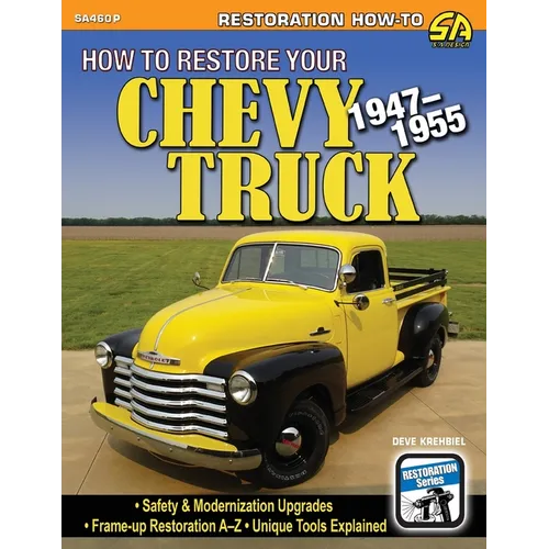 How to Restore Your Chevy Truck: 1947-1955