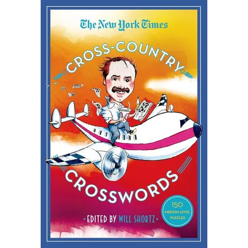 The New York Times Cross-Country Crosswords: 150 Medium-Level Puzzles
