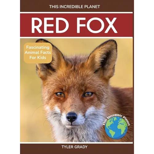 Red Fox: Fascinating Animal Facts for Kids