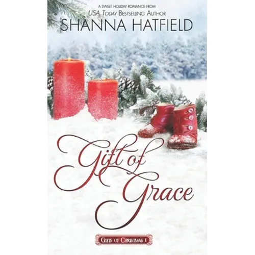 Gift of Grace: A Sweet Holiday Romance