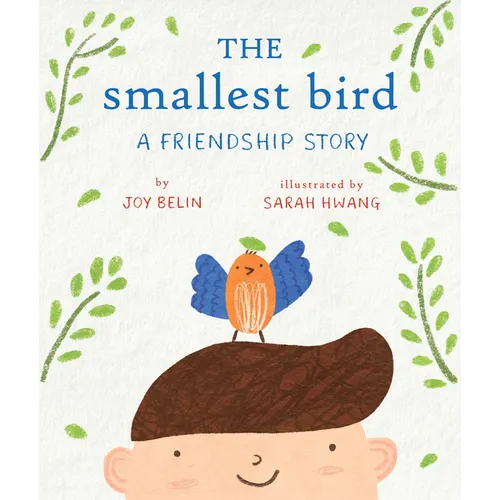 The Smallest Bird: A Friendship Story