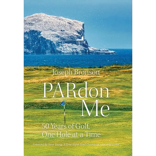 PARdon Me: 50 Years of Golf, One Hole At A Time