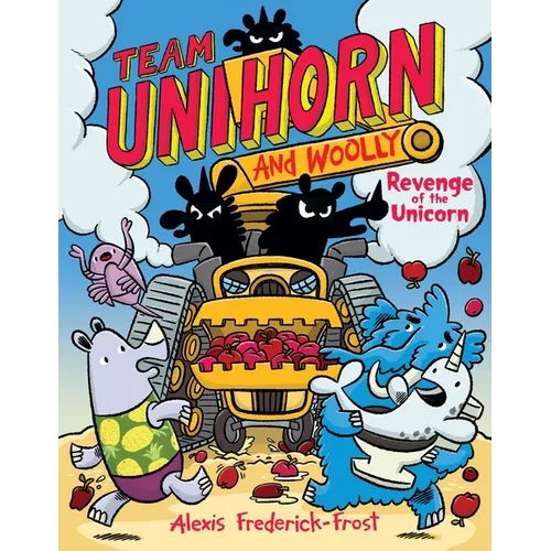 Team Unihorn and Woolly #2: Revenge of the Unicorn: A Graphic Novel