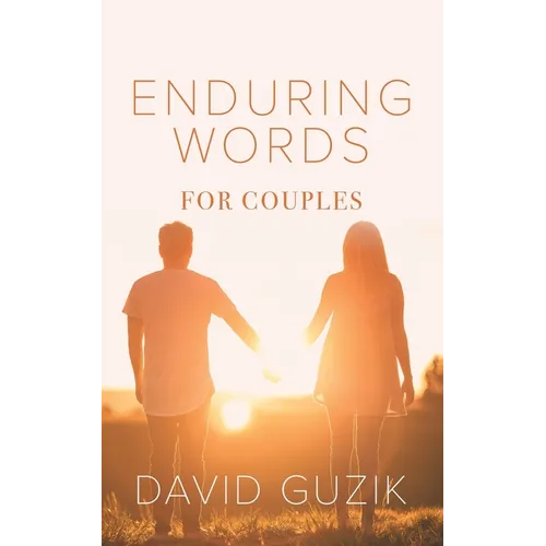 Enduring Words for Couples: Daily Thoughts Suited for Couples from God's Enduring Word