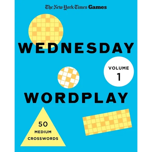 New York Times Games Wednesday Wordplay Volume 1: 50 Medium Crosswords