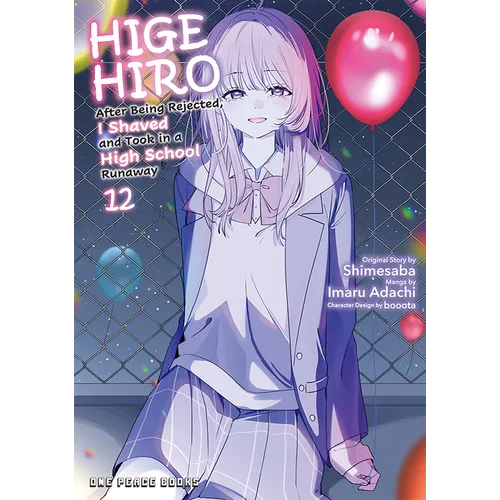Higehiro Volume 12: After Being Rejected, I Shaved and Took in a High School Runaway