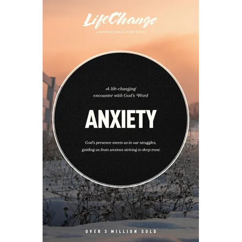 Anxiety: A Bible Study on Finding Peace in God's Presence