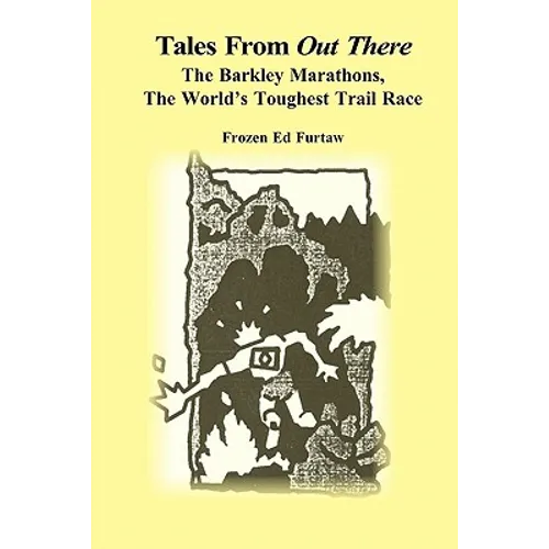 Tales From Out There: The Barkley Marathons, The World's Toughest Trail Race