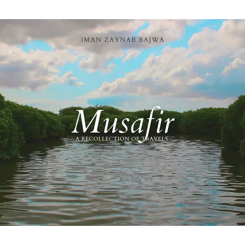 Musafir: A Recollection of Travel
