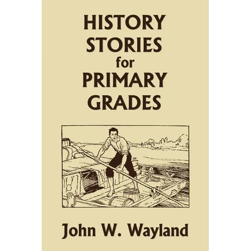 History Stories for Primary Grades (Yesterday's Classics)