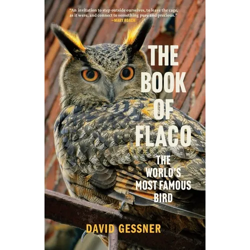 The Book of Flaco: The World's Most Famous Bird