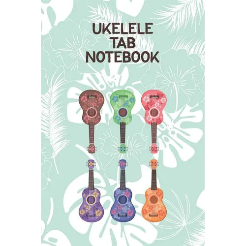 Ukelele Tab Notebook: Designed For Composition, Songwriting and Performance of Uke Players