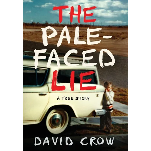 The Pale-Faced Lie: A True Story - Hardcover